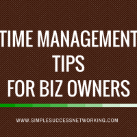 Time Management Tips For Biz Owners
